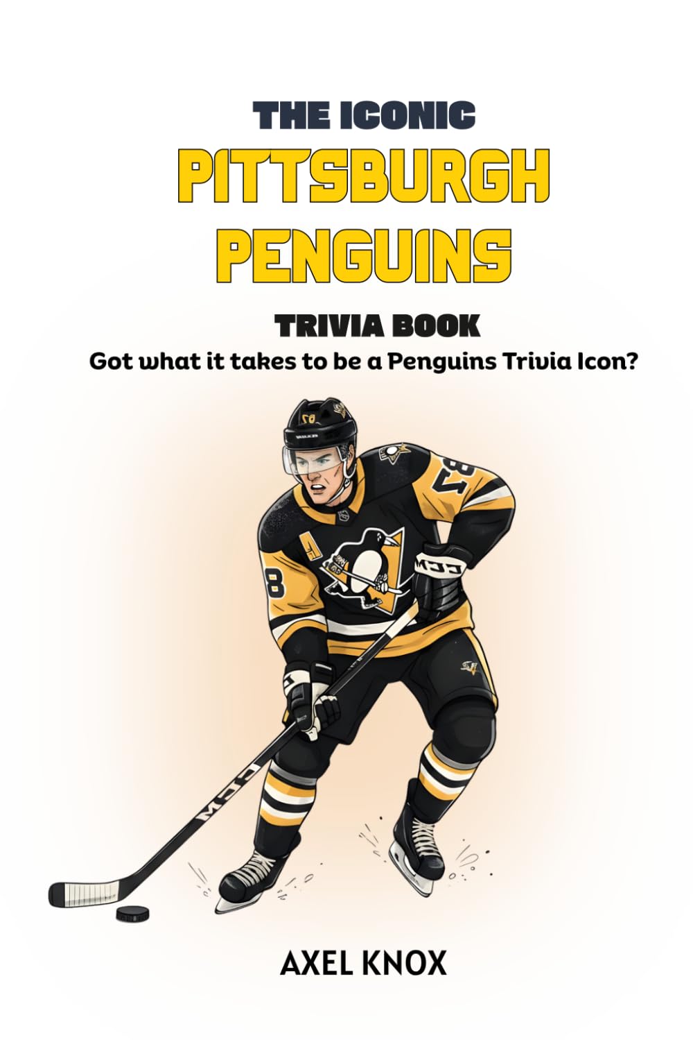 THE ICONIC PITTSBURGH PENGUINS TRIVIA BOOK (The Iconic Sports Trivia Collection)