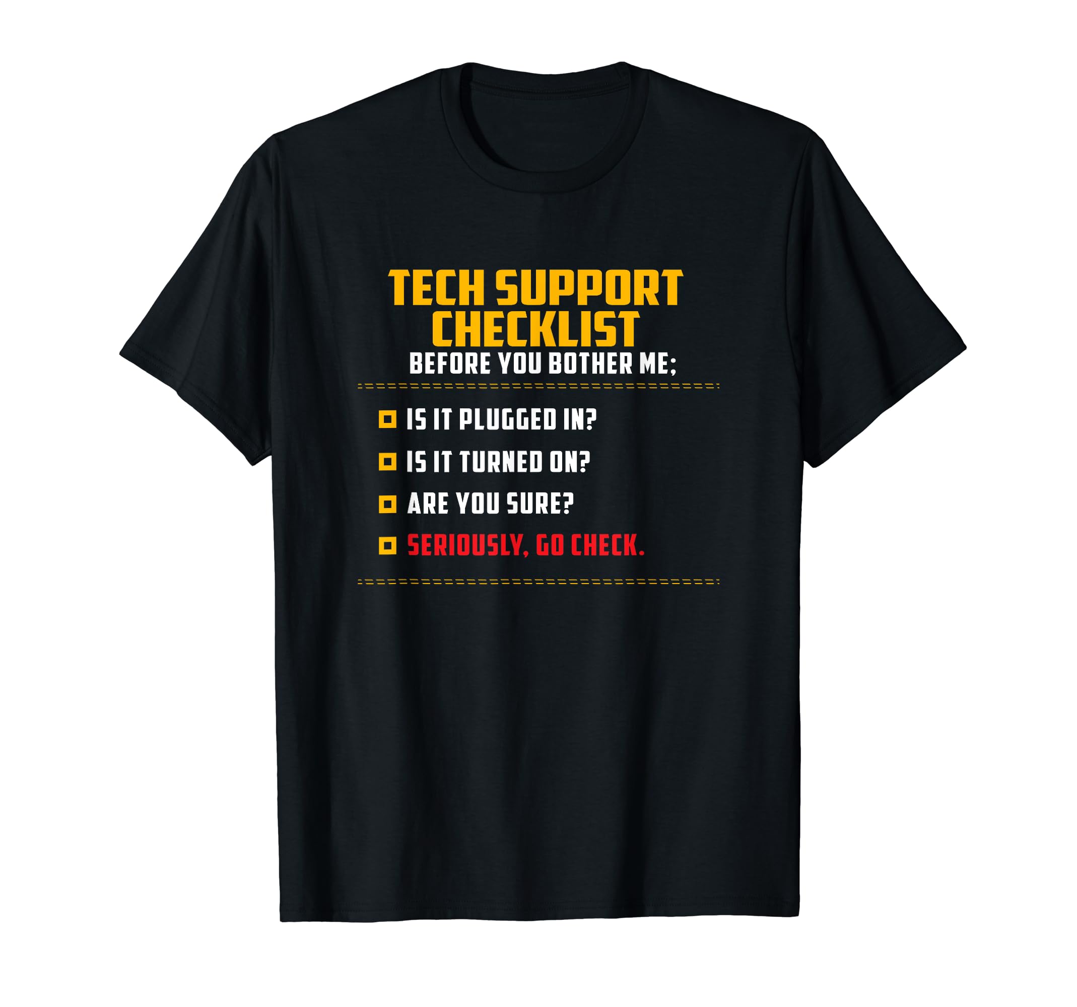 Funny Tech Support Checklist Tee, Sysadmin Gift T-Shirt
