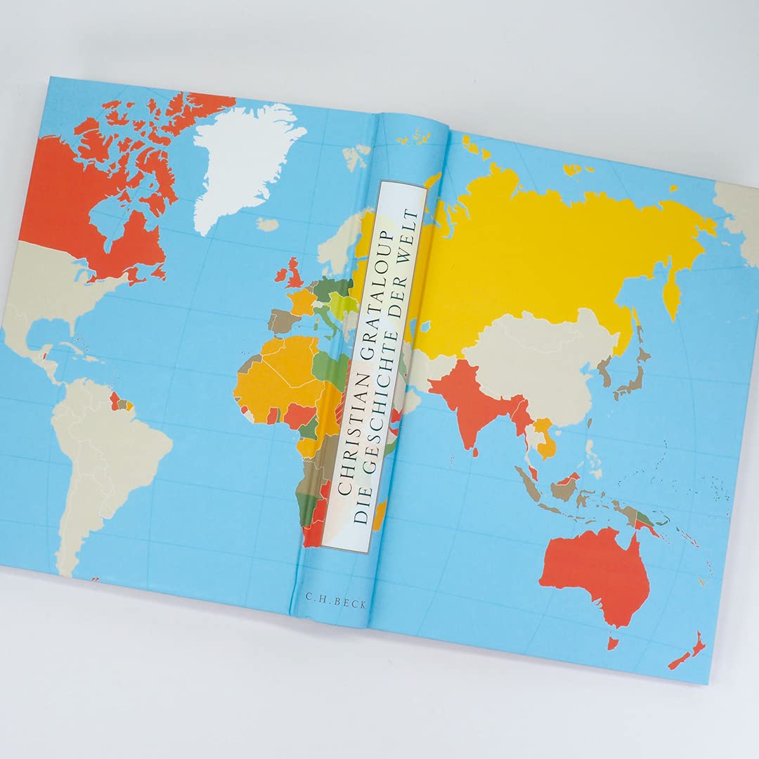 Die Geschichte der Welt: Ein Atlas. Durchgehend bebildert