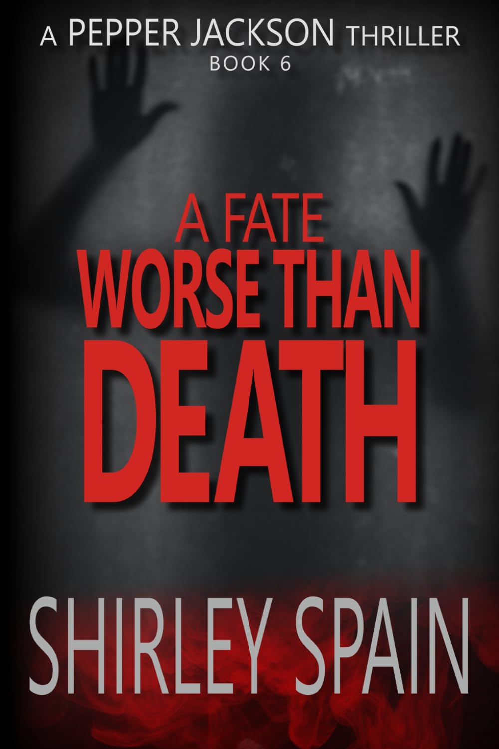 A Fate Worse Than Death (A Pepper Jackson Thriller)