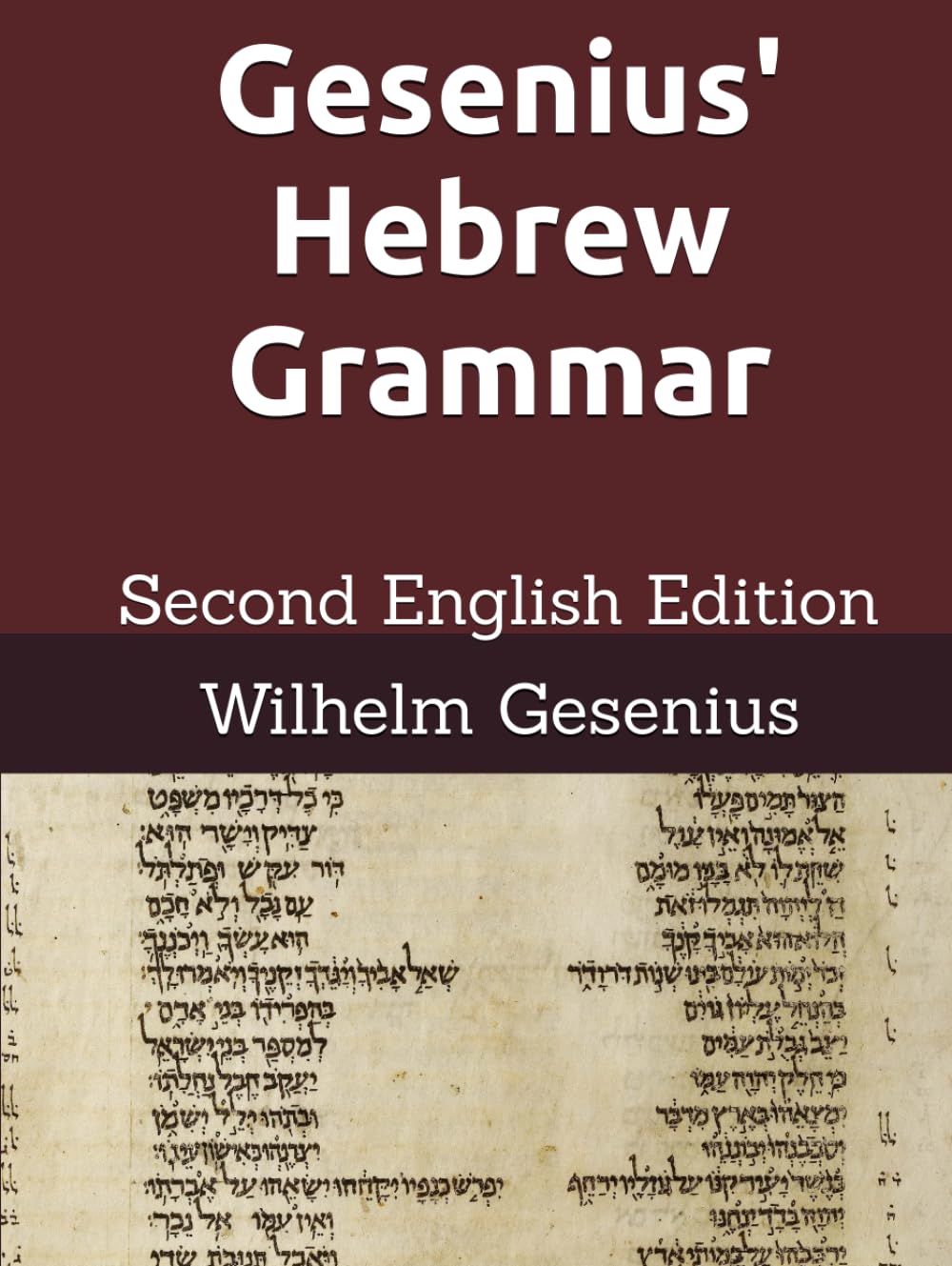 Gesenius' Hebrew Grammar: Second English Edition