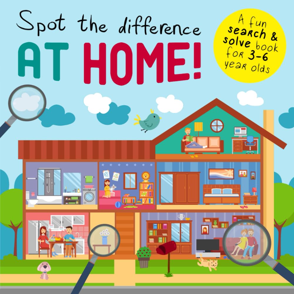 Spot the Difference - At Home!: A Fun Search and Solve Book for 3-6 Year Olds (Spot the Difference Collection)