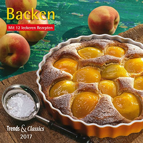 Backen 2017: Mit leckeren Rezepten