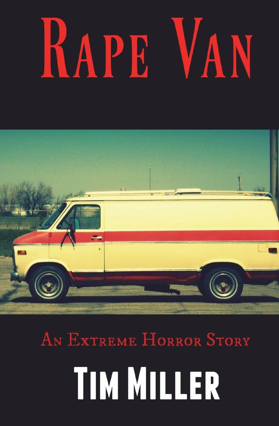 Rape Van: An Extreme Horror Story Paperback – May 17, 2017