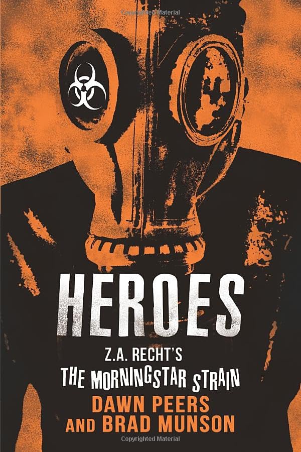 Buy Heroes: A Morningstar Strain Novel (Z.A. Recht's Morningstar Strain) — BookShops.in