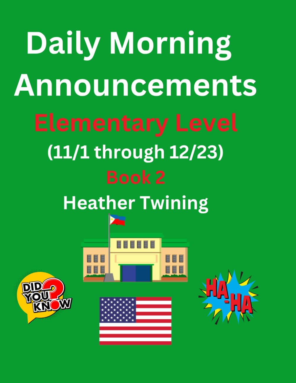 Daily Morning Announcements Elementary Level Book 2: 11-1-24 through 12-23-24