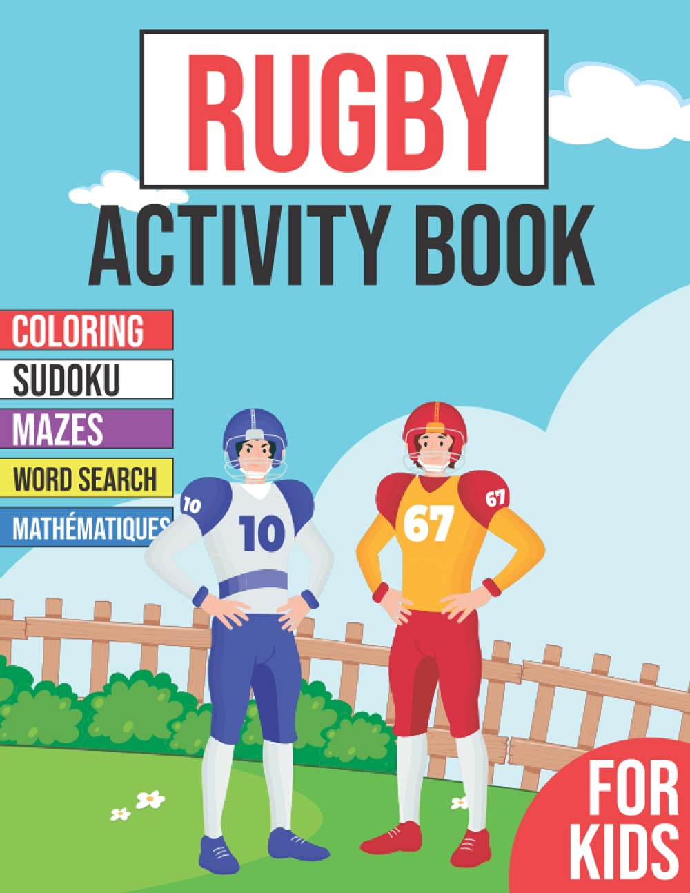 Rugby Activity Book For Kids: Ages 2-6 | Workbook with +50 soccer activities including Sudoku, mazes, word searches, coloring pages and more