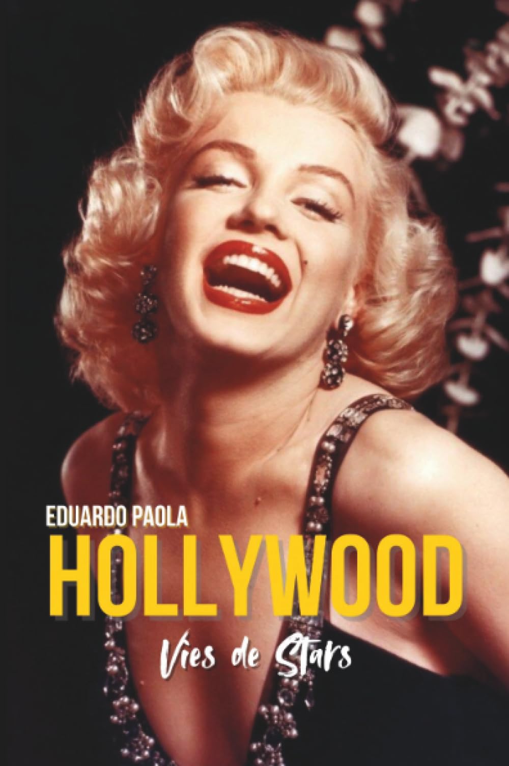 HOLLYWOOD - Vies de Stars