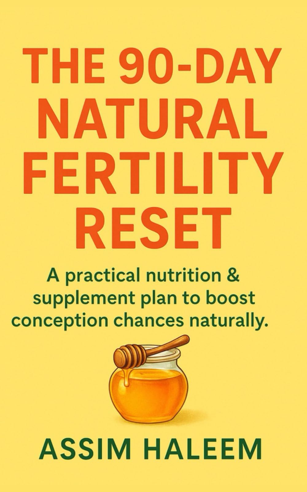 The 90-Day Natural Fertility Reset: A practical nutrition & supplement plan to boost conception chances naturally.
