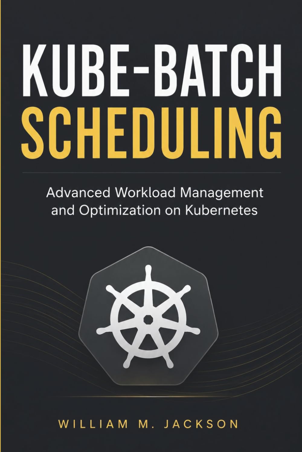 KUBE-BATCH SCHEDULING: Advanced Workload Management and Optimization on Kubernetes