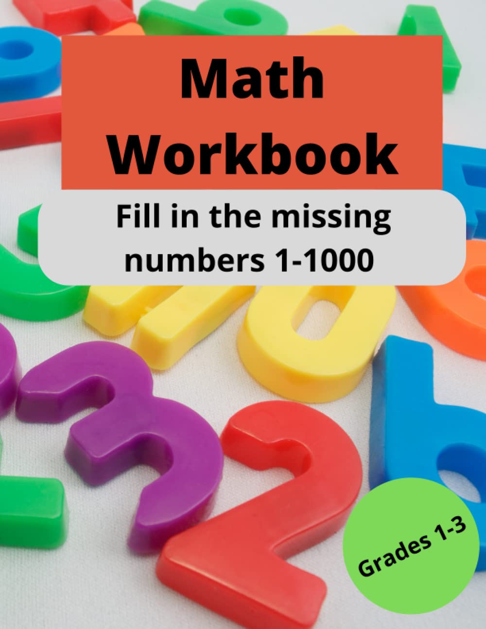 Numbers 1-1000 workbook: Fill in the numbers