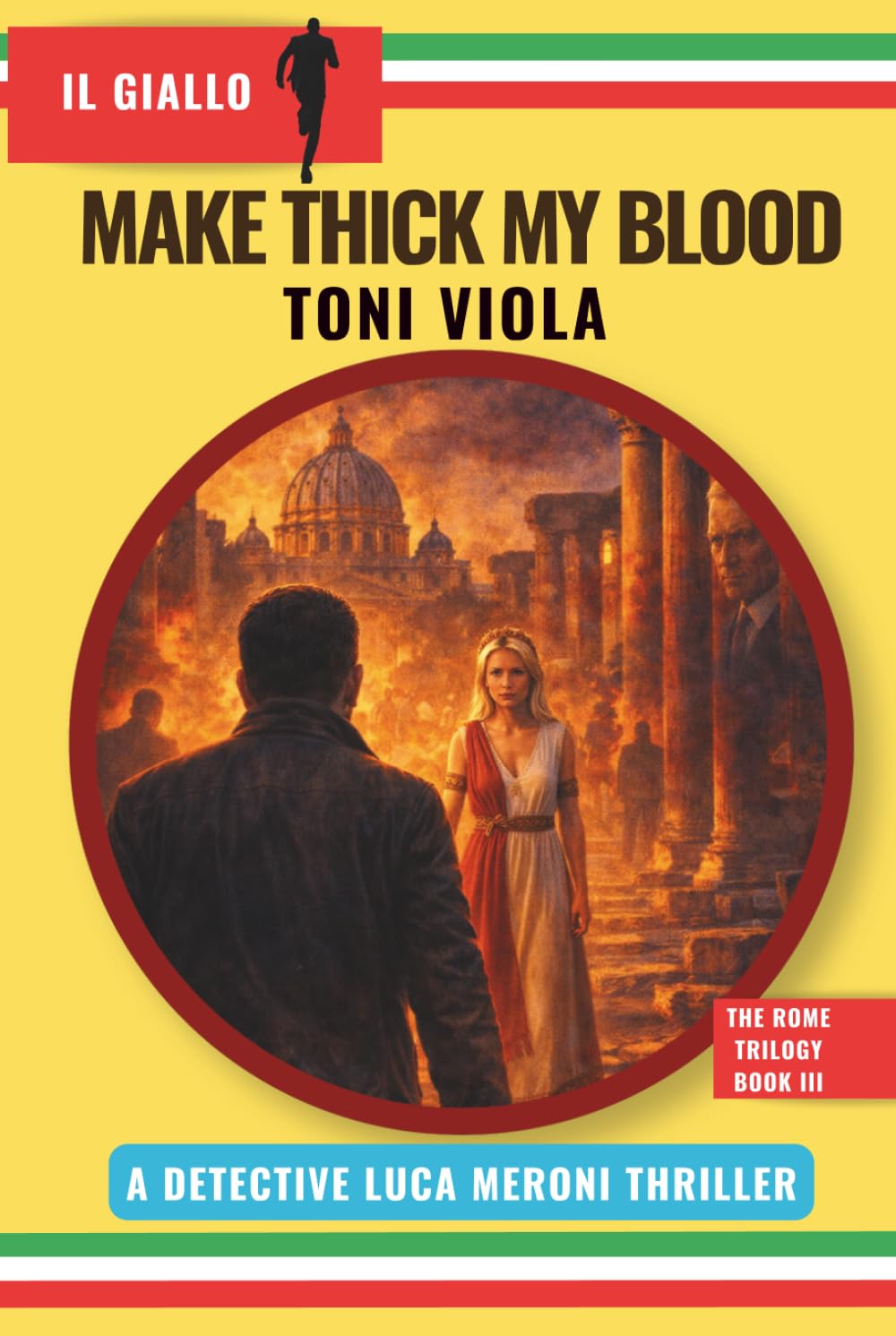 Make Thick My Blood: Giallo Edition (The Rome Trilogy)