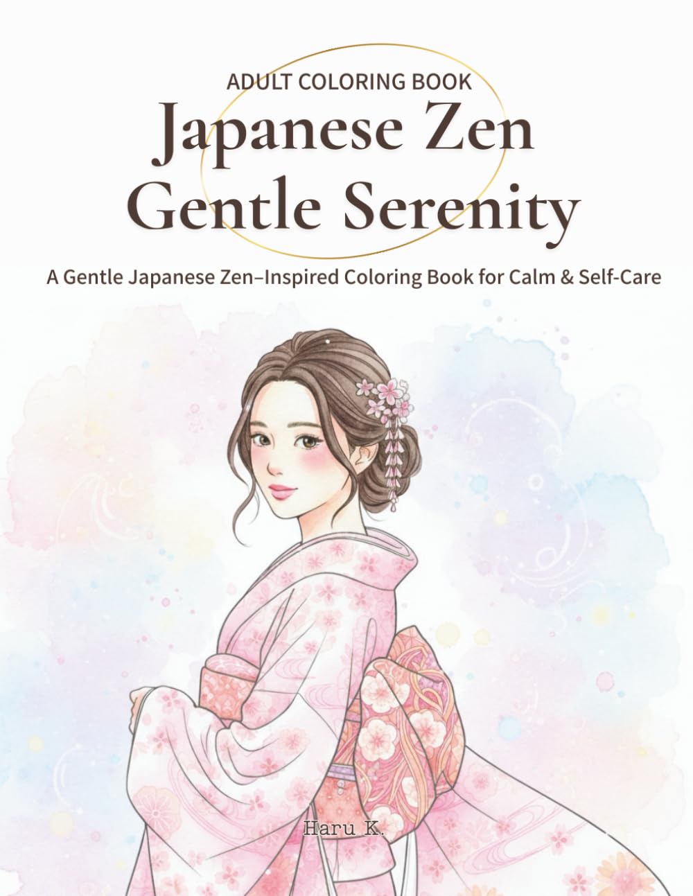Japanese Zen Gentle Serenity: A Gentle Japanese Zen–Inspired Coloring Book for Calm & Self-Care