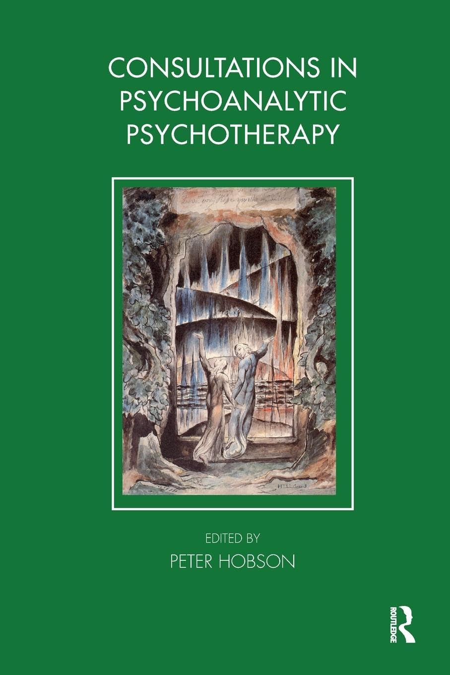 Consultations in Dynamic Psychotherapy (The Tavistock Clinic Series)