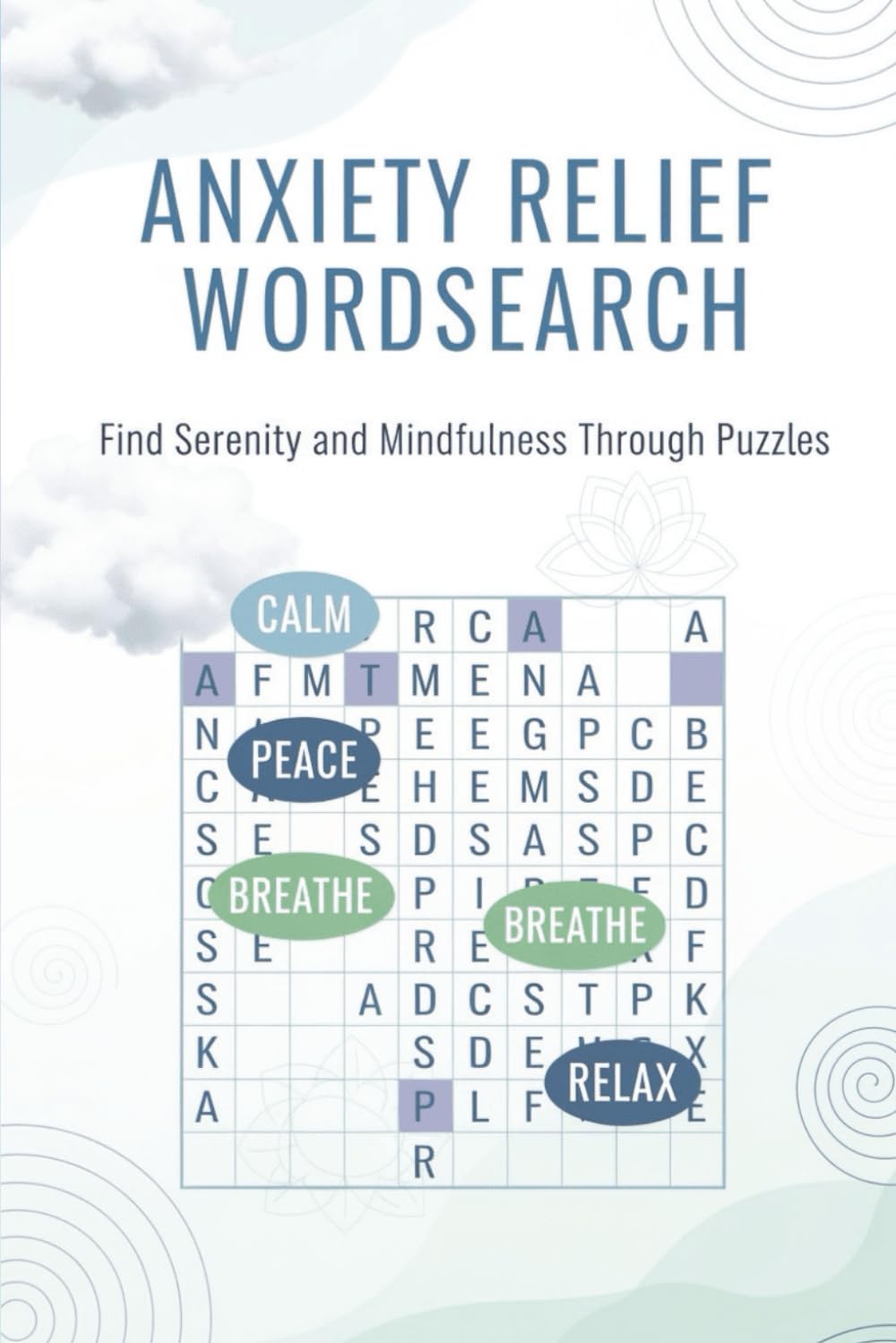 Anxiety Relief Wordsearch: Mindful Word Search Puzzles for Adults – Stress Relief Activities, Anxiety Coping activity, and Mental Health Support Through Therapeutic Games