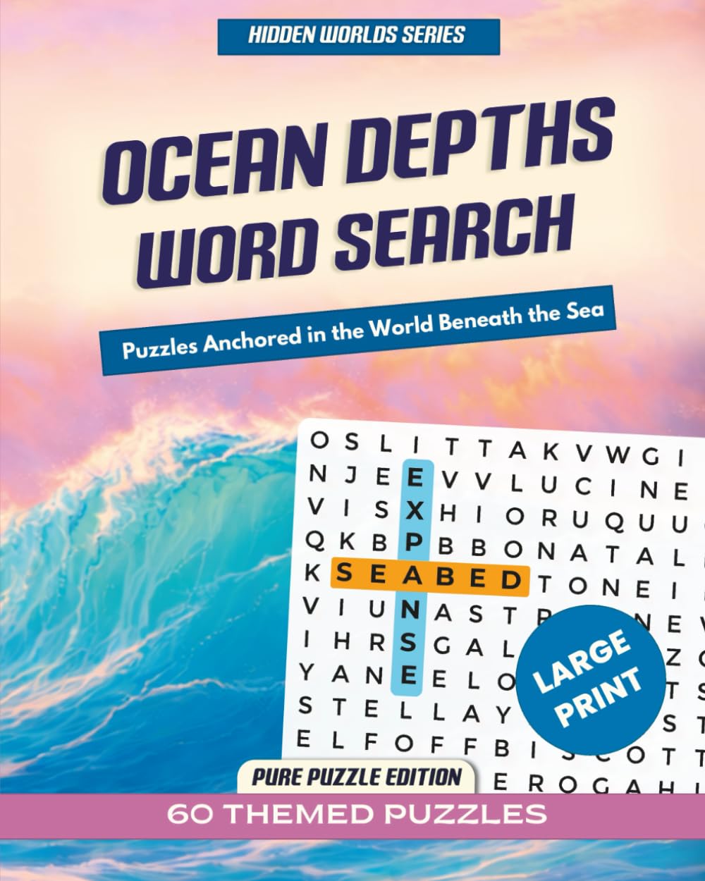 Ocean Depths Word Search: A Calm and Relaxing Word Search Puzzle Book (Hidden Worlds)