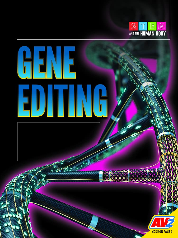 Gene Editing (Engineering the Human Body (Set of 8))