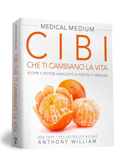 Medical medium. Cibi che ti cambiano la vita. Il potere nascosto di frutta e verdura