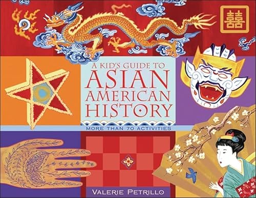 A Kid's Guide To Asian American History: More Than 70 Activities (A Kid's Guide Series) #TOP12