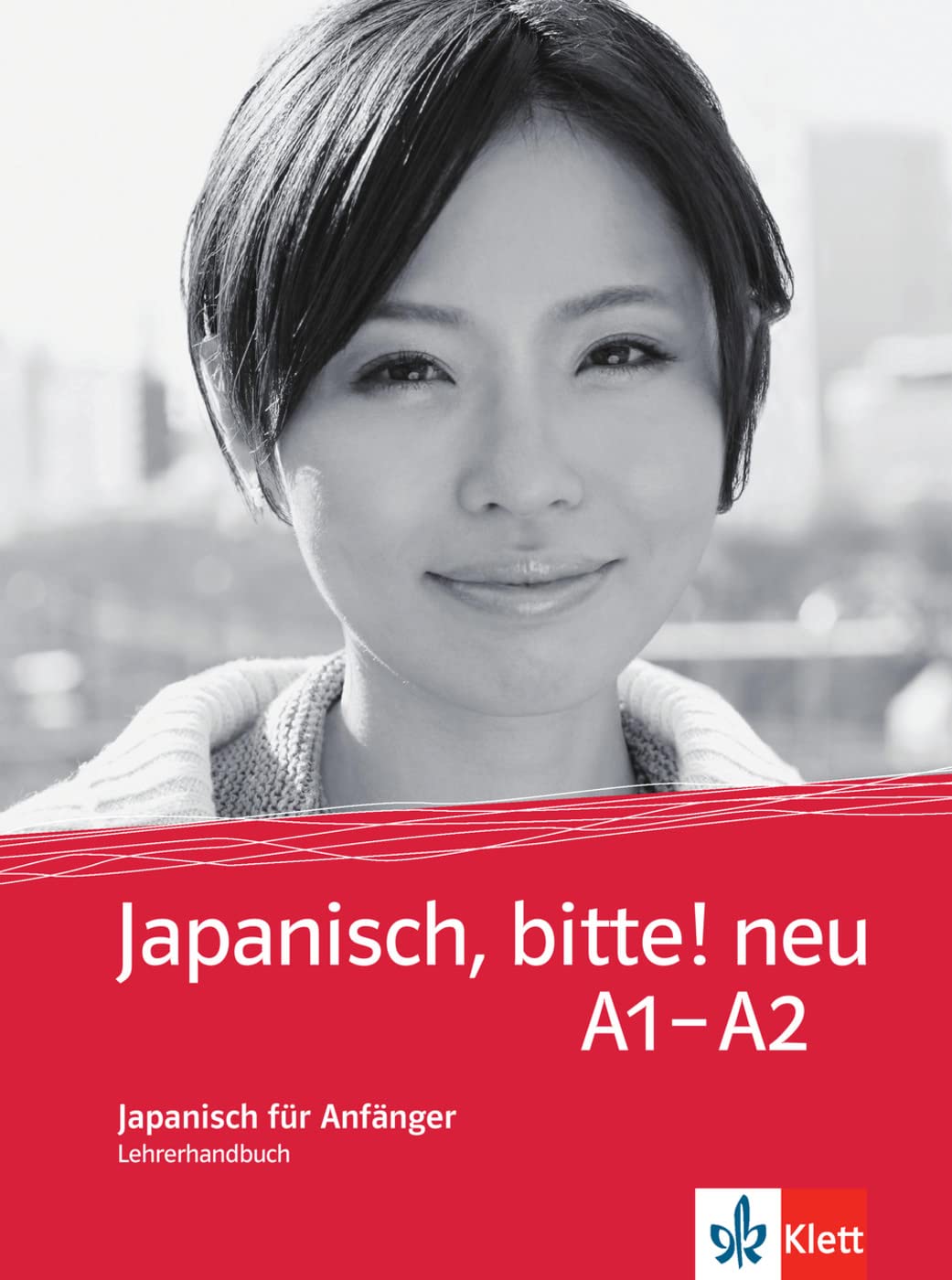 Klett Sprachen Gmbh Japanisch, Bitte! Neu A1–A2: Japanisch. Book (Japanisch, Bitte! - Nihongo De Dooso: Japanisch)
