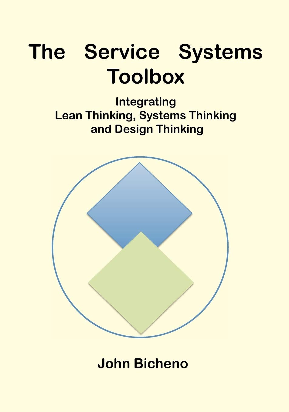 The Service Systems Toolbox by John Bicheno (Paperback, 2011)