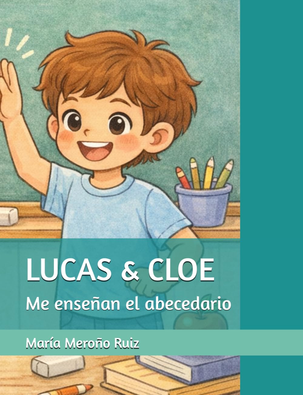 Lucas & Cloe me enseñan el abecedario: Libro para colorear infantil (Aprende con Lucas y Cloe)