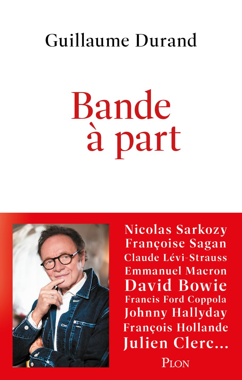Bande à part. Une galerie de portraits tendres, truculents et intimes de personnalités politiques et culturelles de premier plan : Nicolas Sarkozy, Françoise Sagan, David Bowie, Emmanuel Macron