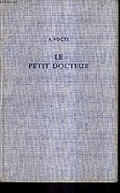 Download Le petit docteur. un ensemble varie de conseils utiles tire de la medecine populaire suisse PDF