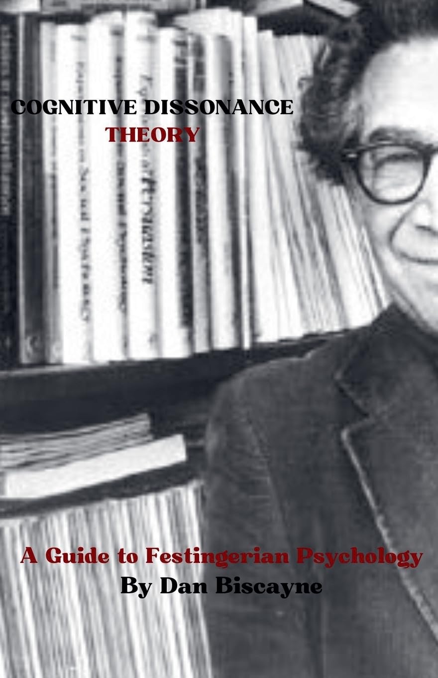 Cognitive Dissonance Theory: A Guide to Festingerian Psychology: 10 (Psychological Theories)