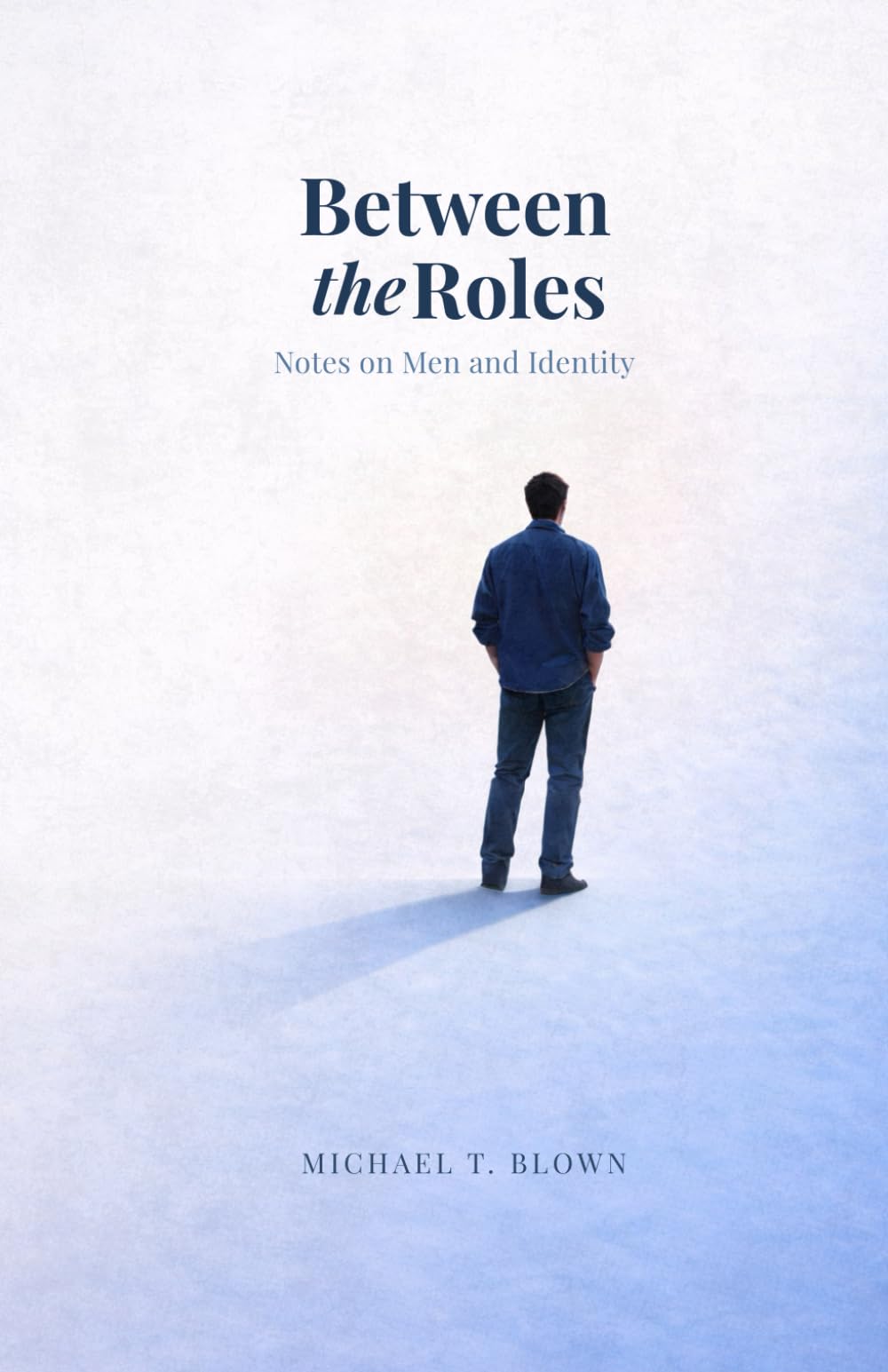 Between the Roles: Notes on Men and Identity