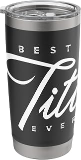 Titi Gift: Best Titi Ever Stainless Steel Insulated Tumbler