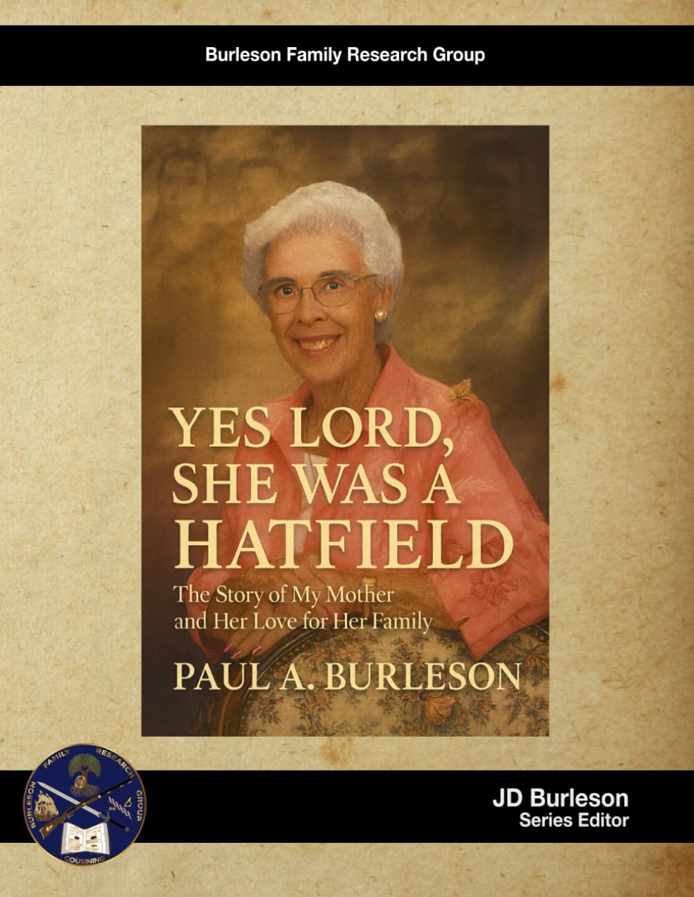 Yes Lord, She Was A Hatfield: The Story of My Mother and Her Love for Her Family