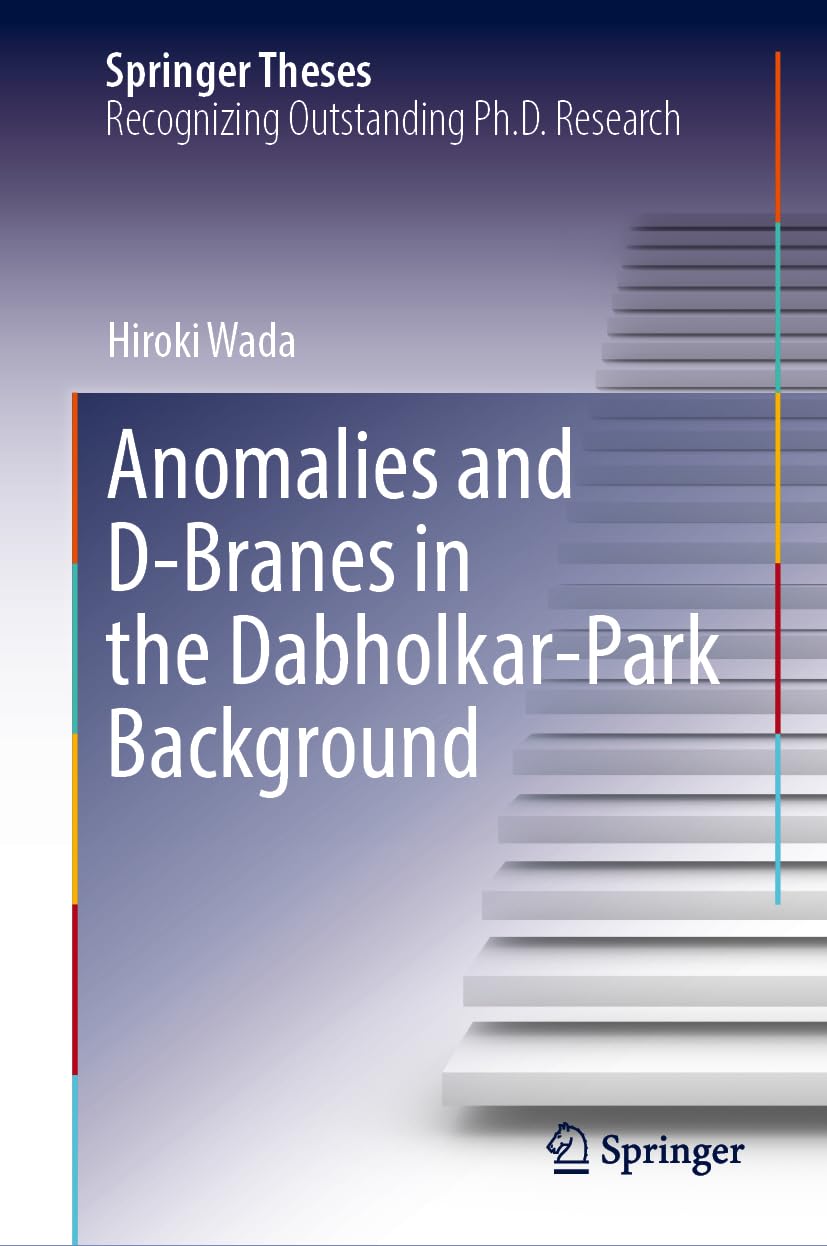 Anomalies and D-Branes in the Dabholkar-Park Background (Springer Theses)