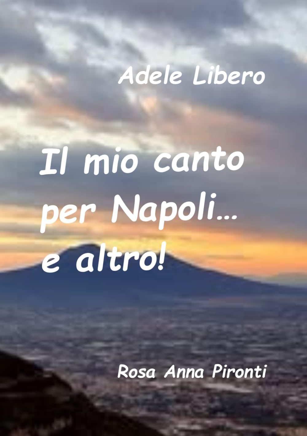 Il mio canto per Napoli …e altro!