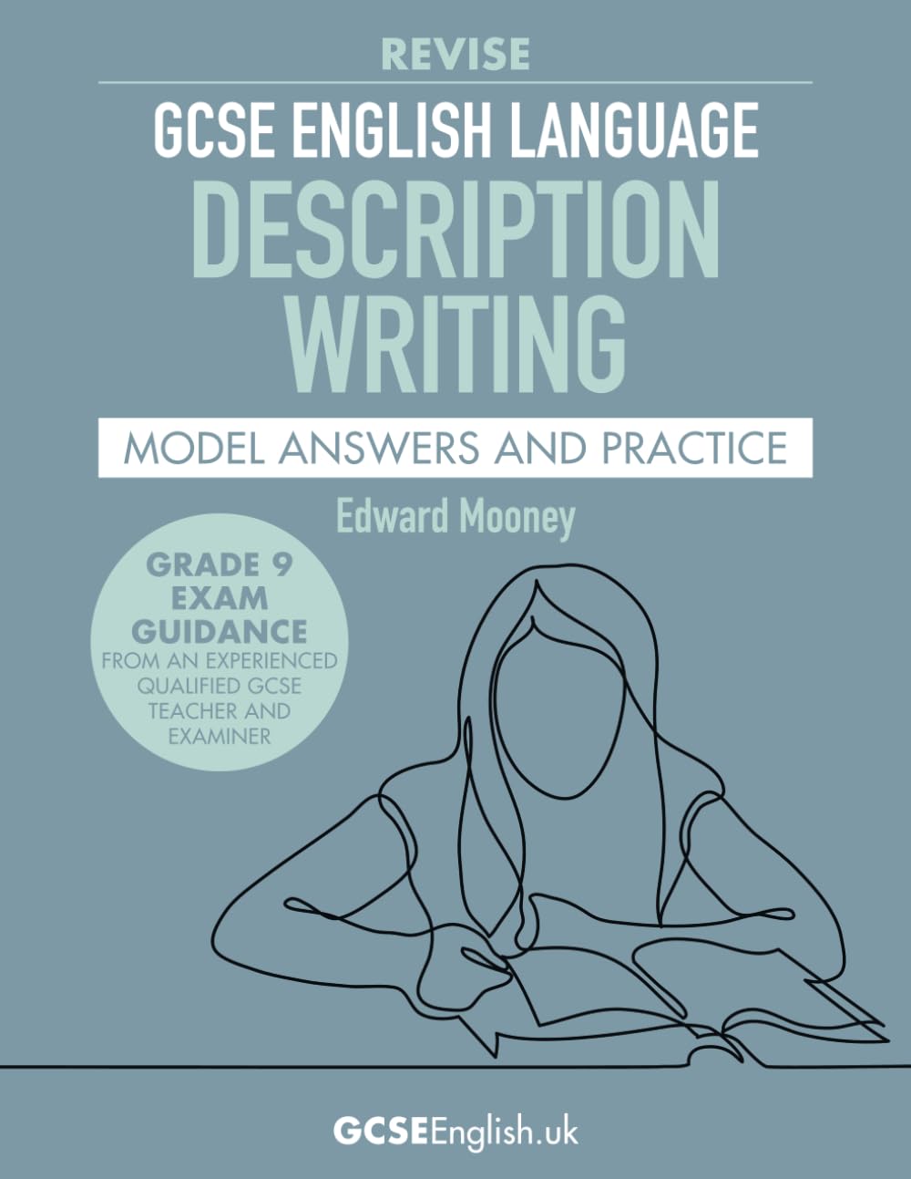 GCSE English Language Revise Description Writing Model Answers and Practice: from GCSEEnglish.uk (Grade 9 GCSE English Model Answers)