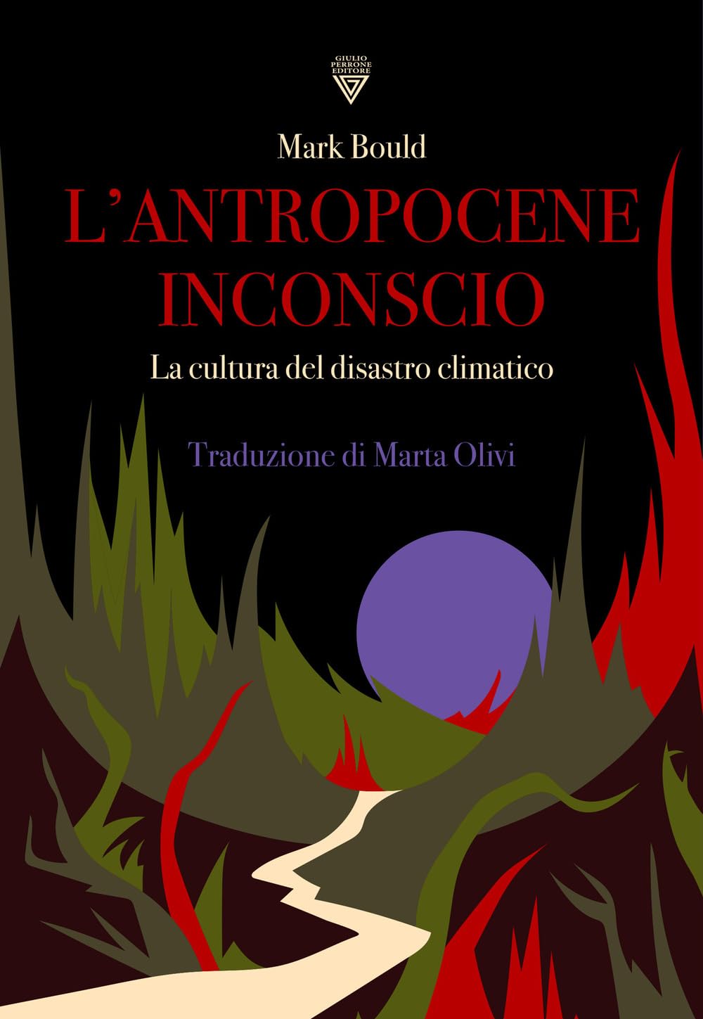 L'antropocene Inconscio. La Cultura Del Disastro Climatico - 4