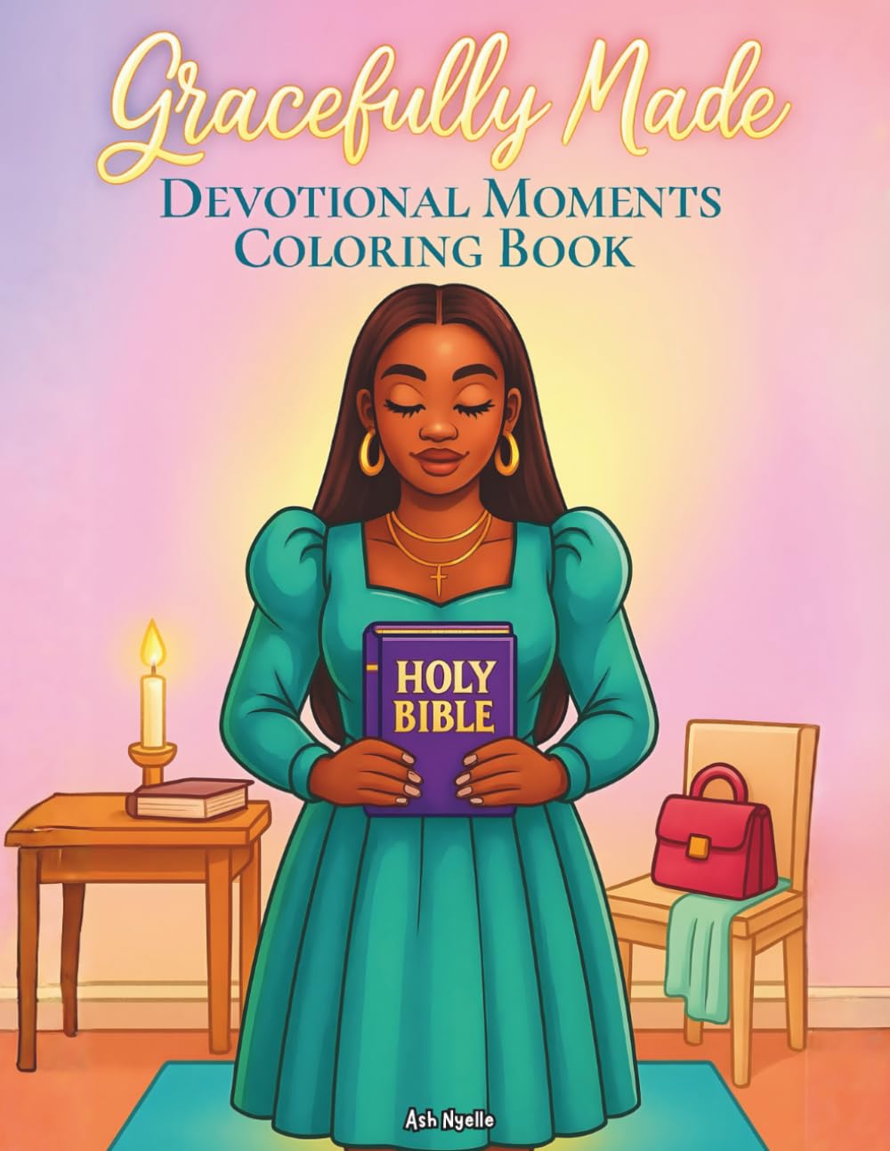 Gracefully Made: Devotional Moments Coloring Book: A Christian Coloring Experience of Faith, Peace, and Grace for Women