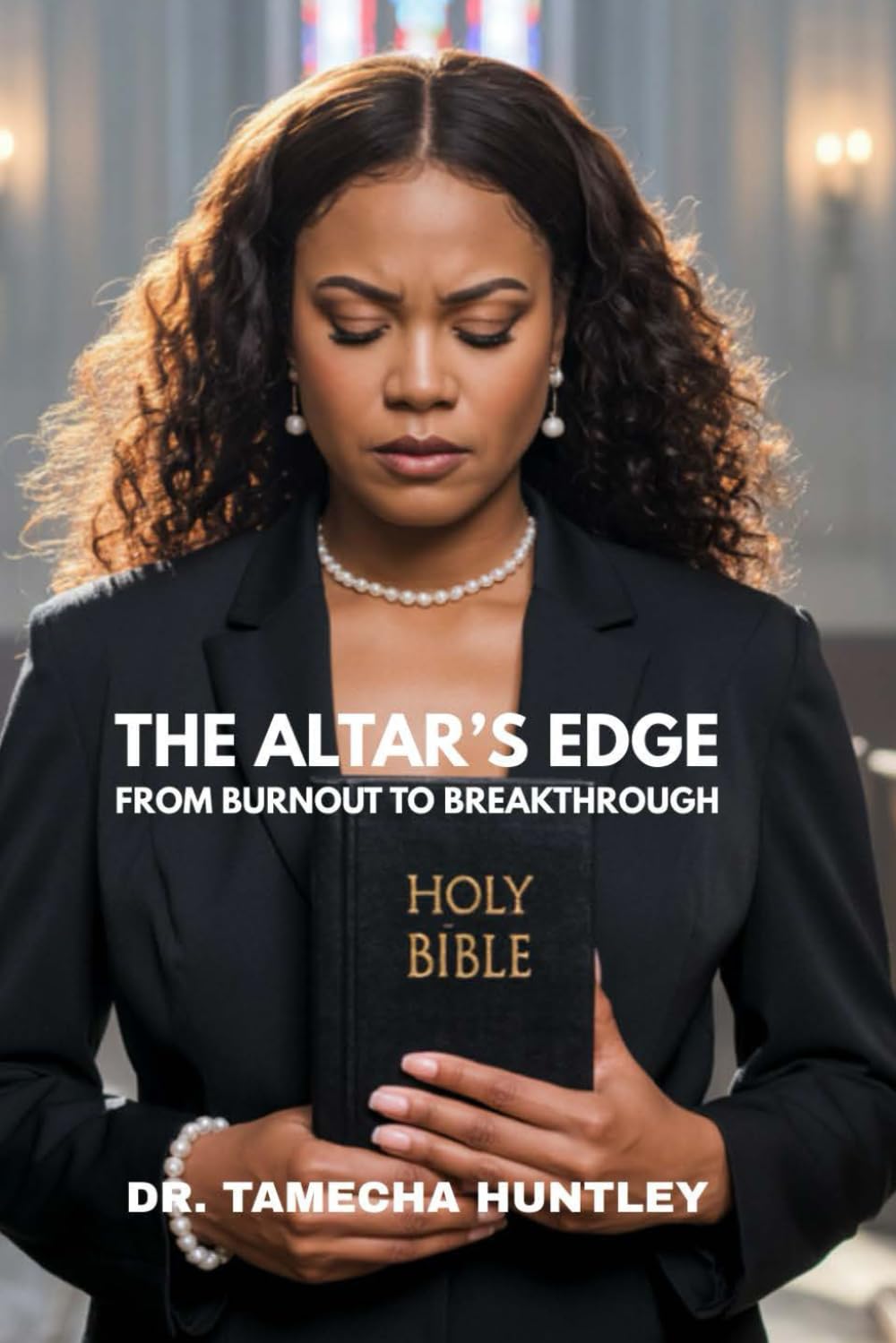 The Altar's Edge: From Burnout To Breakthrough