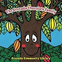 The Grenada Chocolate Family: A Mama LeSedi Story 1532747748 Book Cover