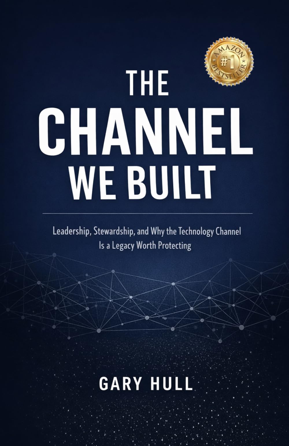 The Channel We Built: Leadership, Stewardship, and Why the Technology Channel Is a Legacy Worth Protecting