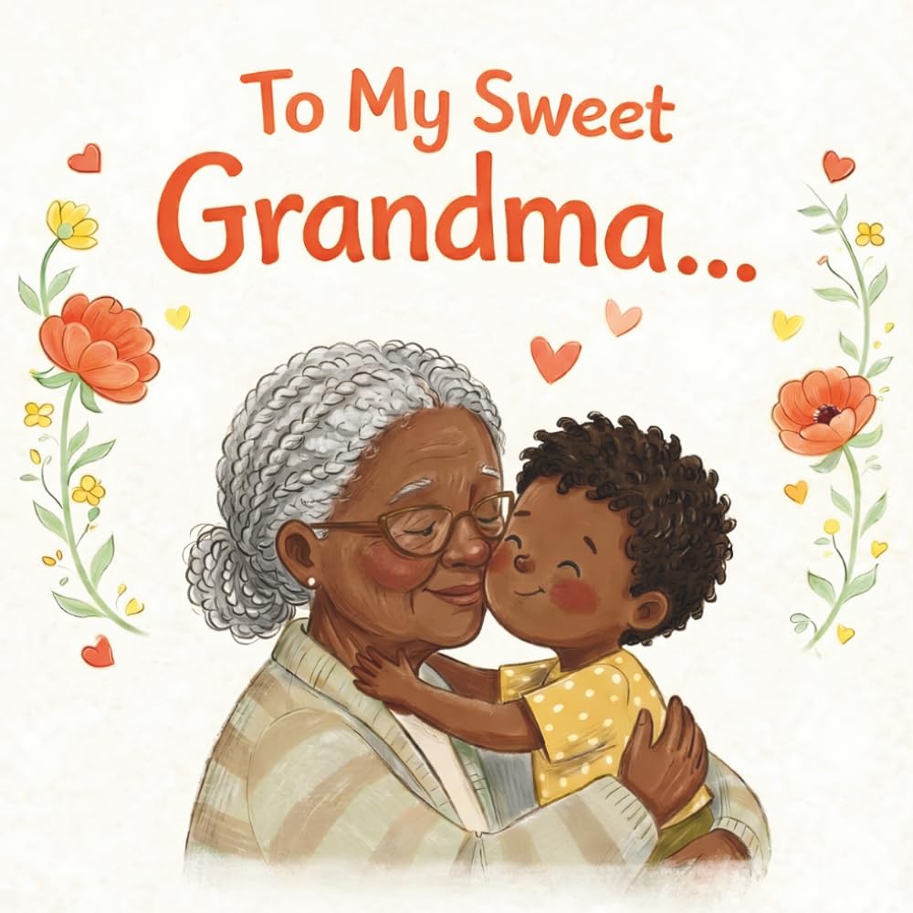 To my sweet Grandma: A Heartwarming Illustrated Book for Grandma – A Perfect Gift from a Grandchild (GRANDSON VERSION) (Grandparents - keepsake gift book)