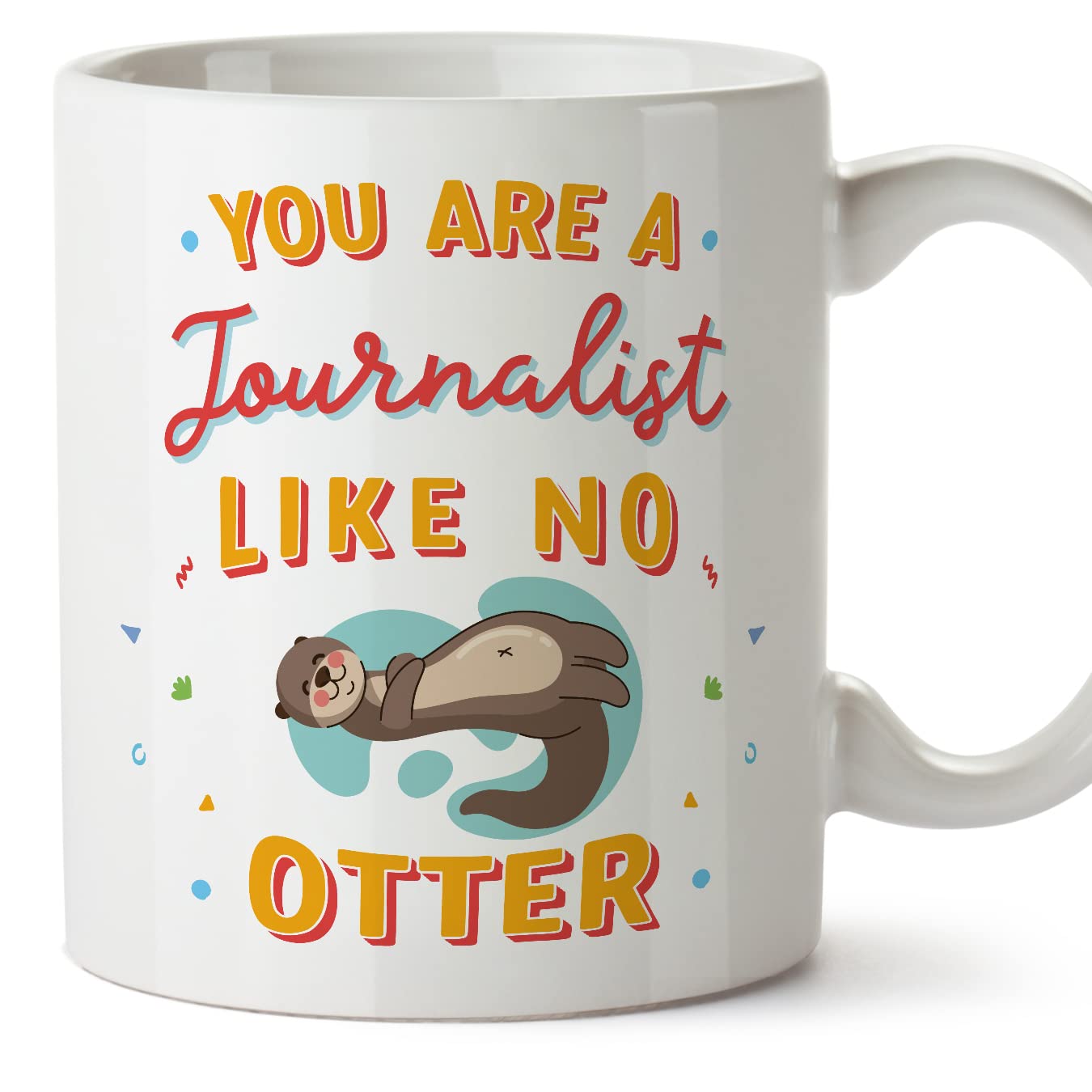 MUGFFINS Journalist Mug - in English - You are Like No Otter - Funny Gift for Colleagues - Ceramic 11oz Mug โ image 1