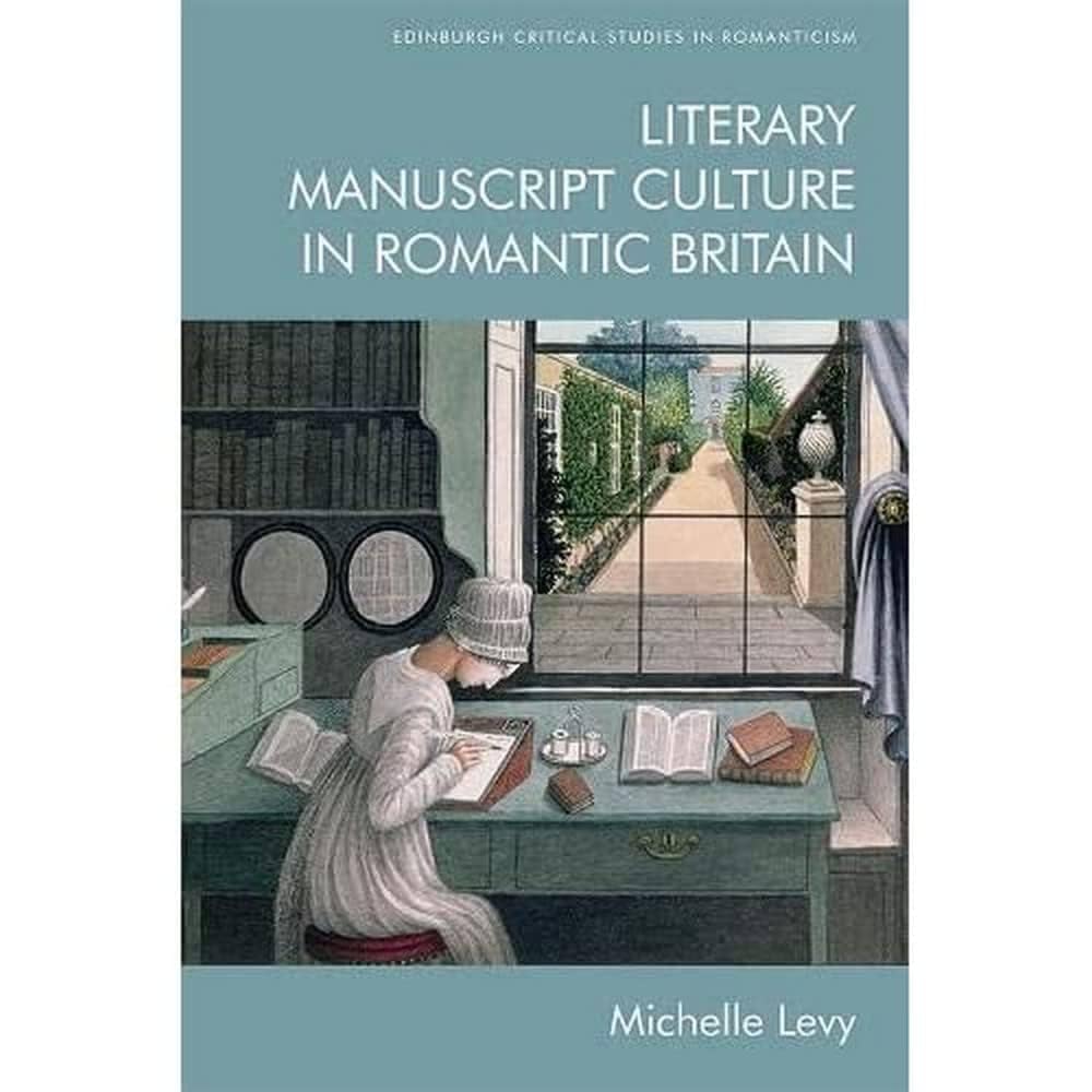 Buy Literary Manuscript Culture in Romantic Britain — BookShops.in