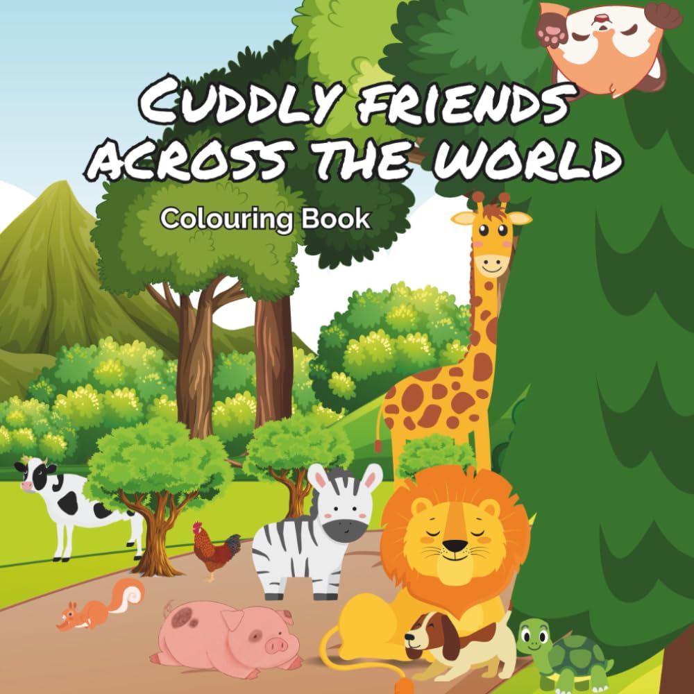 Cuddly Friends Across The World: Simple & Creative Animal Colouring Book