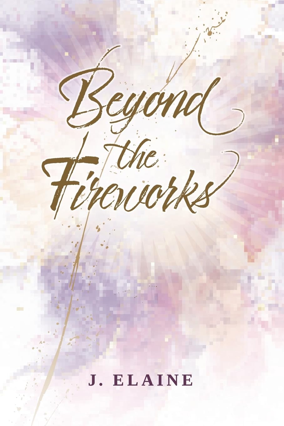Beyond the Fireworks      Paperback – July 8, 2026