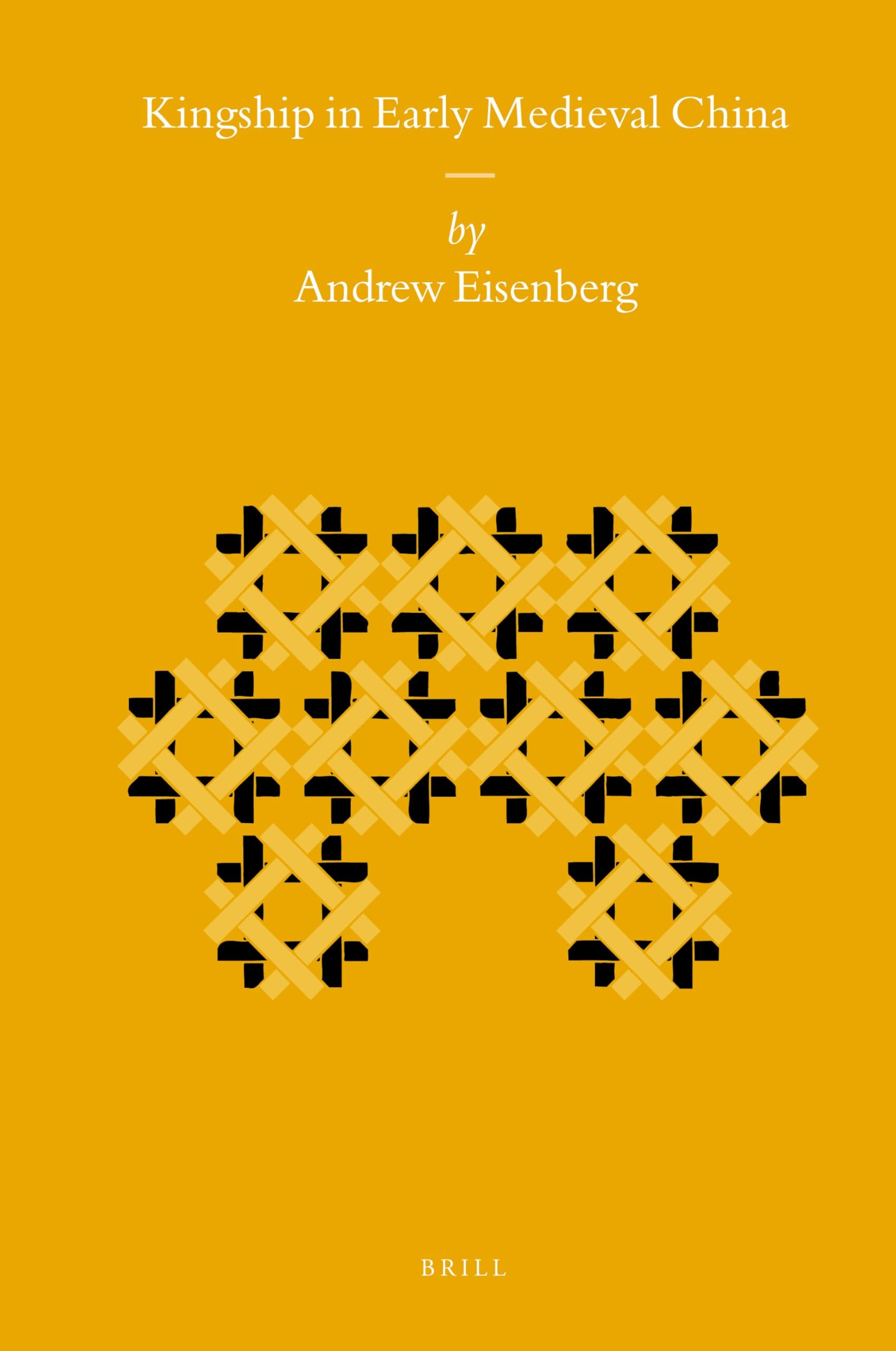 Kingship in Early Medieval China: 83 (Sinica Leidensia, 83)