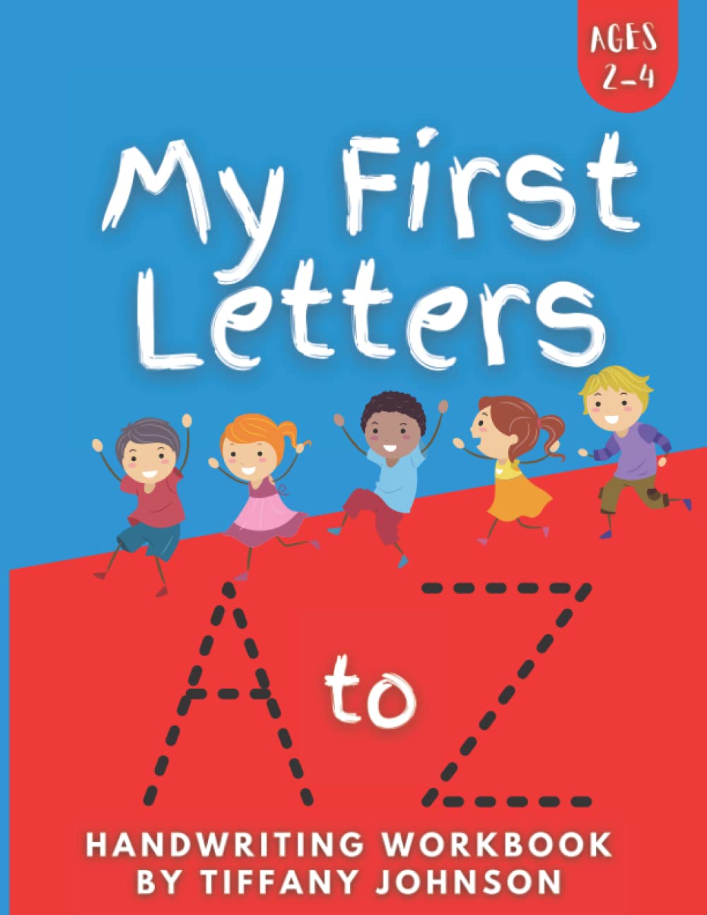 My First Letters: Handwriting Notebook: Handwriting Notebook for Preschoolers and Toddlers