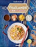 La Thaïlande en 4 ingrédients (French Edition)