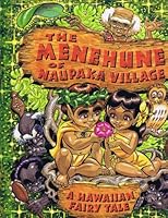 The menehune of Naupaka Village: A Hawaiian fairy tale 0896102998 Book Cover