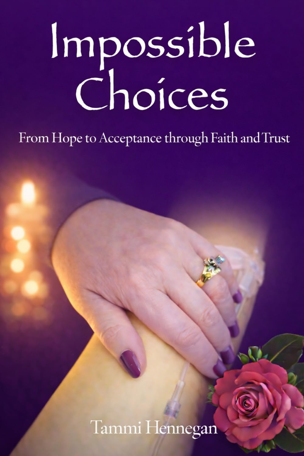 Impossible Choices: From Hope to Acceptance through Faith and Trust